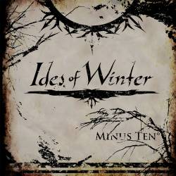 Ides Of Winter : Minus Ten Degrees
